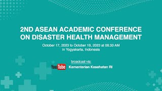 2nd ASEAN Academic Conference on Disaster Health Management DAY 3 [upl. by Letsyrc]