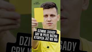 DZIWNE ZASADY GRY W PIŁKĘ NOŻNĄ KTÓRYCH JUŻ NIE MA [upl. by Esimehc163]