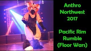 Anthro NW 2017 Pacific Rim Rumble Floor Wars [upl. by Nette]