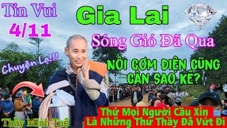 Tin Vui Gia Lai 411 Thầy Minh Tuệ Bất Ngờ Xuất Hiện Sao Kê Nồi Cơm Điện Phật Tử Đồng Nai Vỡ Òa [upl. by Addis109]