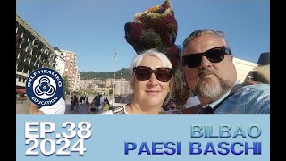 EP 38  Bilbao  Paesi Baschi [upl. by Lishe]