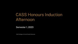 CASS Honours Information Session February 2023 [upl. by Anyrb620]