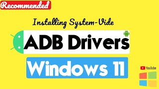 How to Install ADB Drivers on Windows 11  SystemWide ADB Drivers  ADB amp Fastboot Drivers Install [upl. by Aloap]