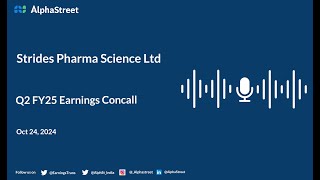 Strides Pharma Science Ltd Q2 FY202425 Earnings Conference Call [upl. by Nathaniel]