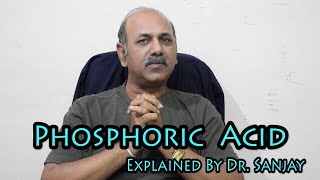 Phosphoric Acid Part3  Explained By Dr Sanjay Hindi [upl. by Orsay]