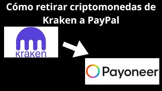 Cómo retirar criptomonedas de Kraken a Payoneer en 2024 [upl. by Aelaza613]