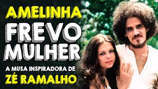 FREVO MULHER  AMELINHA a musa inspiradora de vários hits de ZÉ RAMALHO e VINICÍUS  O SOM DO K7 [upl. by Remark]