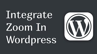 how to integrate zoom in wordpress [upl. by Nnylav]