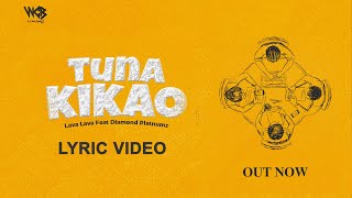 Lava lava Ft Diamond Platnumz  Tuna Kikao Lyric Video [upl. by Hirai]