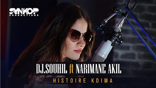 Narimane Akil Ft DJ Souhil  Histoire Kdima  Exclusive Music Video [upl. by Maureen248]