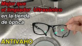 La Mejor Limpieza de Gafas con Antivaho  Daja tus Lentes en el FREGADERO durante 1 min [upl. by Doowyah]