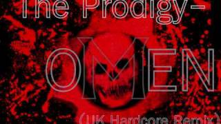 The Prodigy  Omen UK Hardcore Remix [upl. by Shaya100]