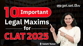 CLAT 2025  10 Important Legal Maxims for Law Entrance  Sakshi Tomar [upl. by Sixla]