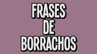 Frases de borrachos  molinerd [upl. by Oruasi]