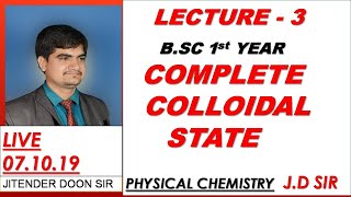 COLLOIDAL STATE B SC 1ST YEAR COMPLETE PHYSICAL CHEMISTRY LECTURE 3 [upl. by Gintz931]