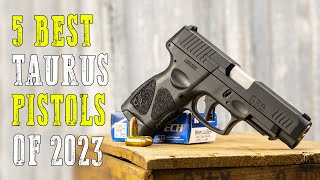 Top 5 Best Taurus Pistols 2024 [upl. by Meghan152]