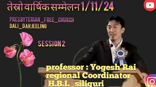 3rd Annual holy convention at PFC Dali Darjeeling 1112024 session 2 by Yogesh Rai HBI [upl. by Saxe]