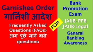 Garnishee Order गार्निशी आदेश  FAQs Bank Promotion Exam JAIIB Legal JAIIBPPB [upl. by Lathe]