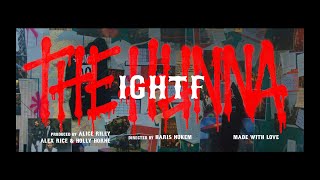 The Hunna  IGHTF Official Video [upl. by Adneral]