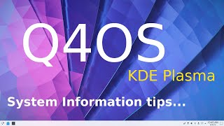 Q4OS KDE Plasma  tips on System Information [upl. by Risay]