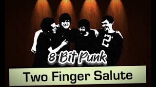 Two Finger Salute  8 Bit Punk Live Punk Band [upl. by Hewie]