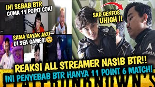 SAD GENFOS‼️INI PENYEBAB BTR HANYA 11 POINT 6 MATCH🥺 REAKSI All STREAMER NASIB BTR‼️Pubg Mobile [upl. by Jos]