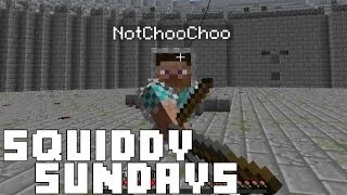 Squiddy Sundays  Minecraft PC  Survival Games  Not Choo Choo [upl. by Wiggins]