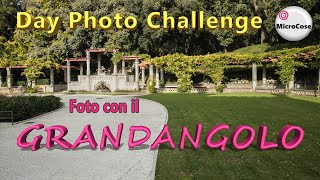 Come fare foto belle con il grandangolo  Day Photo Challenge n°5 [upl. by Alaecim]