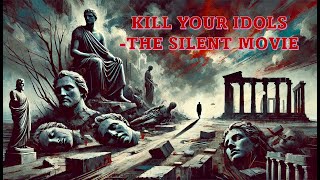 Kill your Idols quotNietzsches philosophyquot The Silent Movie [upl. by Otrebla284]