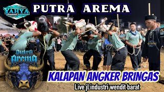 KALAPAN ANGKER BRINGAS  PUTRA AREMA  live jlindustri wendit barat 04052024 malang [upl. by Atnaloj]