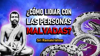 ¿Cómo lidiar con las personas malvadas  Sri Ramakrishna Paramahamsa [upl. by Slosberg]