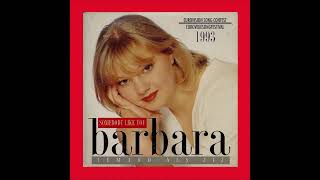 1993 Barbara  Somebody Like You Stripped Down Version [upl. by Natanoj676]