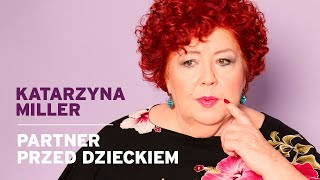 Katarzyna Miller  Partner przed dzieckiem [upl. by Niuqram]