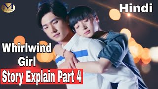 Whirlwind girl chinese drama part 4 explained in hindi [upl. by Ifar]