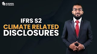 IFRS S2 Climate  Related Disclosures [upl. by Annoled403]