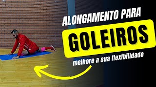 FFUTSAL  ALONGAMENTO E MOBILIDADE PARA GOLEIROS DE futsal [upl. by Katharyn]