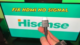 How to Fix HDMI No Signal Error on Hisense TV [upl. by Micaela]