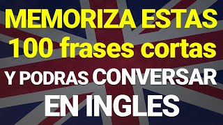 🔴 MEMORIZA Estas 100 frases lentas y Podrás CONVERSAR en INGLES  Educa tu Oído Oyendo Inglés [upl. by Lilak]