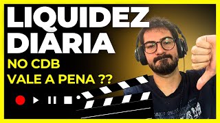 Ainda VALE A PENA investir em CDB de liquidez diária Para MUITAS pessoas NÃO [upl. by Eudora775]