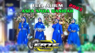 FULL ALBUM ASFA NADA QASIDAH MODERN LIVE GLAGAH KUDUS ERTE AUDIO LIGHTING TERBARU 2023 [upl. by Washington]