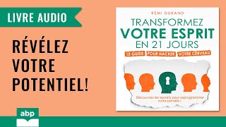 Transformez votre esprit en 21 jours Rémi Durand Livre audio francais complet [upl. by Willabella]