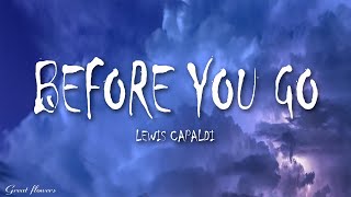 Lewis capaldi  Before You Go Lyrics [upl. by Olaznog724]