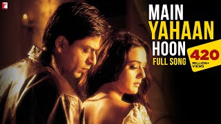 Main Yahaan Hoon  Full Song  VeerZaara  Shah Rukh Khan Preity Zinta  Madan Mohan Udit Narayan [upl. by Malilliw]