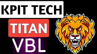 Kpit tech shareVbl shareTitan shareKpit tech latest updateVbl latest updateTitan latest update [upl. by Sonitnatsok]