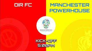 OIR FC VS MANCHESTER POWERHOUSE  SOMALI BRITISH CHAMPIONS LEAGUE MATCH LIVE STREAM [upl. by Llerraf139]