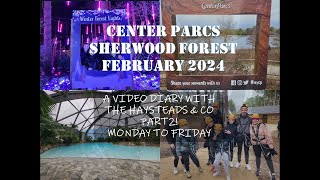 CENTER PARCS SHERWOOD FORESTFEB 2024 PART 22 A VIDEO DIARY  THE HAYSTEADS amp CO centerparcs [upl. by Atihcnoc90]