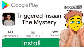 I PLAYED TRIGGRED INSAAN HORROR GAME ON PLAY STORE [upl. by Anyad]