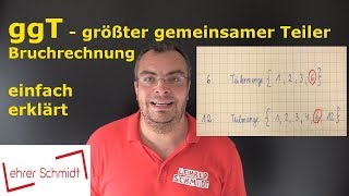 ggT  größter gemeinsamer Teiler  Bruchrechnung  einfach erklärt  Lehrerschmidt [upl. by Gael]