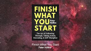 🌟FULL AUDIOBOOK  Finish What You Start by Peter Hollins🌟 03 [upl. by Guinevere]