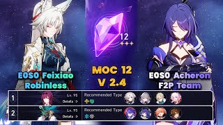 E0S0 Feixiao ft Bronya amp E0S0 Acheron F2P Team  MOC12  3 Stars  HSR  V24 [upl. by Otreblif213]